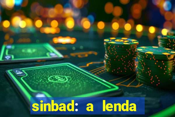 sinbad: a lenda dos sete mares dublado filme completo dublado download